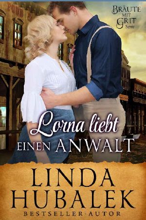 [Bräute mit Grit 01] • Lorna liebt einen Anwalt